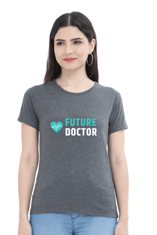 Future Doctor Female Round Neck Half Sleeve Classic - Image 12