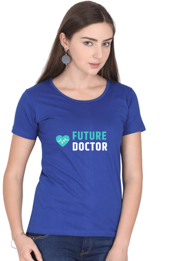 Future Doctor Female Round Neck Half Sleeve Classic - Image 10