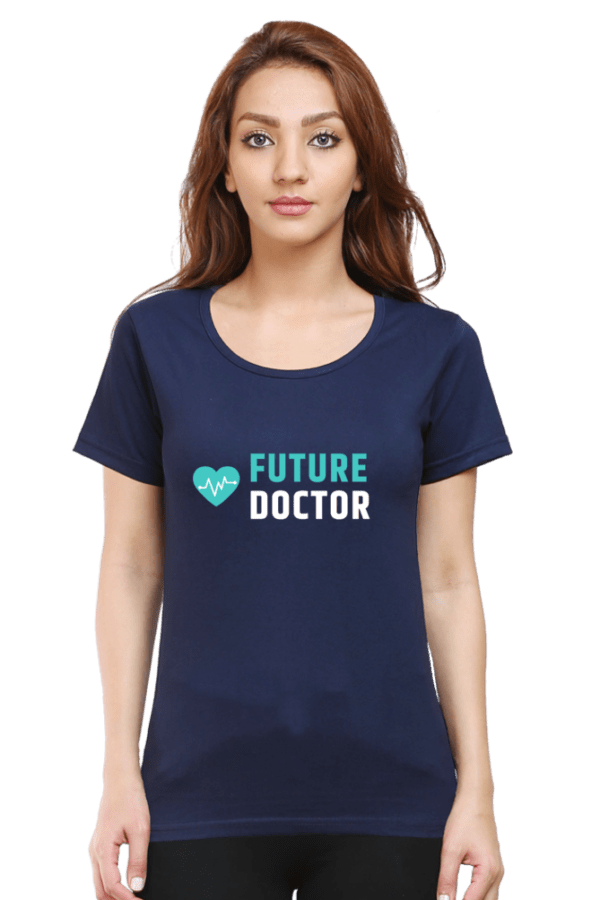 Future Doctor Female Round Neck Half Sleeve Classic - Image 13